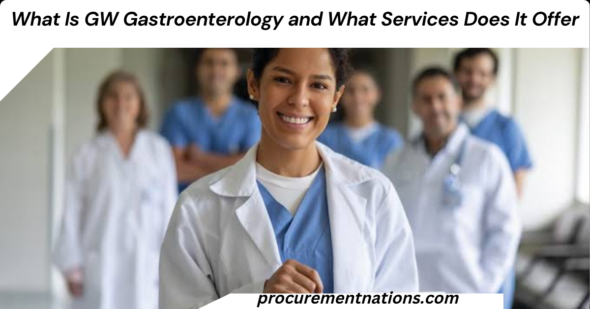 What Is GW Gastroenterology and What Services Does It Offer